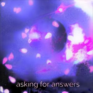 asking for answers ••• are you testing me?