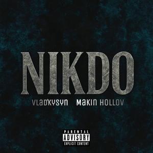 Nikdo (feat. Makin Hollov & Magenta) (Explicit)