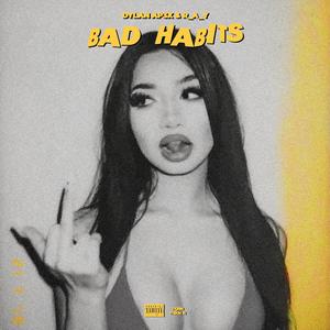 Bad Habits (feat. RAY) (Explicit)