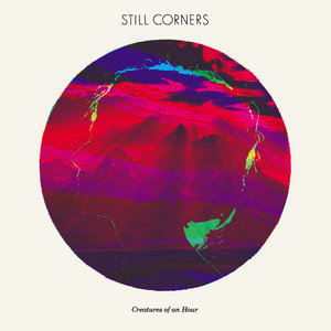 Still Corners - The Twilight Hour