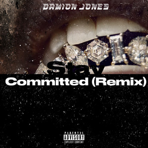 Stay Committed (Remix) [Explicit]