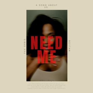 Need Me (Explicit)