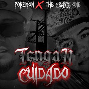 Tengan Cuidado (feat. Pokemon Dls) [Explicit]