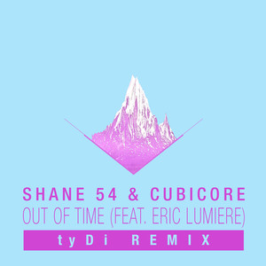 Shane 54 - Out of Time (tyDi Remix)