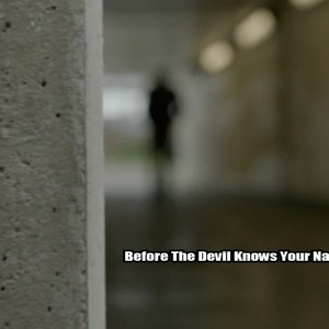 Before The Devil Knows Your Name