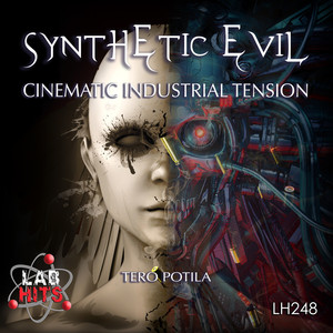 Synthetic Evil: Cinematic Industrial Tension