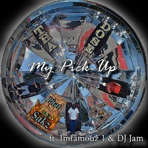 My Pick Up (feat. Imfamouz 1 & DJ Jam) (Radio Edit)