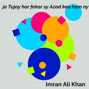 ja Tujay har fekar sy Azad kea ham ny