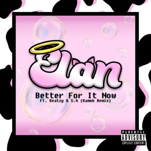 Better for It Now (Kamoh Remix) [Explicit]