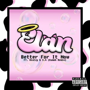 Better for It Now (Kamoh Remix|Explicit)