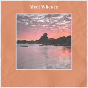 Meet Whence