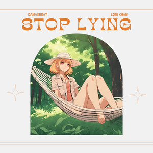 Stop Lying (feat. Loui Khan)