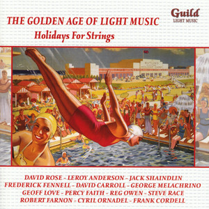The Golden Age of Light Music: Holidays for Strings