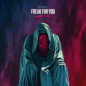 Freak for You (WNDR Remix) [Explicit]