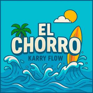 El Chorro (Explicit)