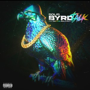 Byrd Talk (feat. DaRealBallOut) (Explicit)