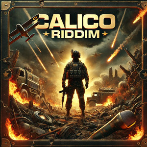 Calico Riddim (Explicit)