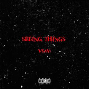 Seeing things (Explicit)