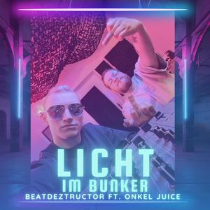 LICHT IM BUNKER (ANTHEM 2023) (feat. Onkel Juice)