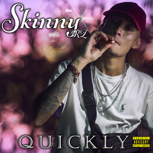 Quickly (Explicit)