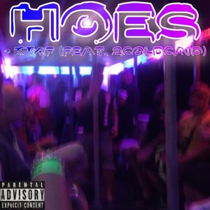 Hoes (feat. 2ColdCain) [Vyzio Remix] [Explicit]