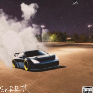 SKRRT! (Explicit)
