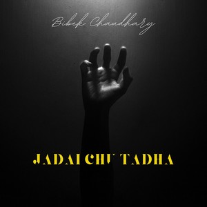 JADAI CHU TADHA