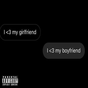 i <3 My Girlfriend / I <3 My Boyfriend (Explicit)