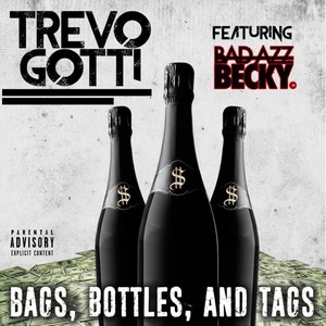 Bags, Bottles, & Tags (feat. Badazz Becky) (Explicit)