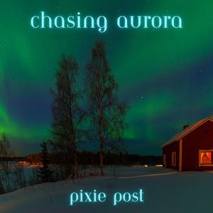 Chasing Aurora