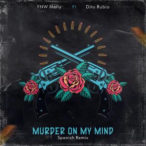 Murder On My Mind Spanish Remixx