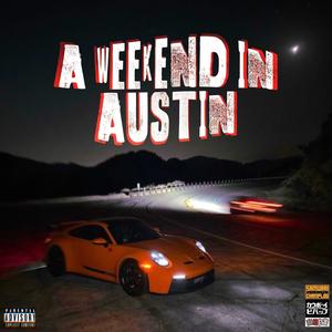 A weekend in Austin (Explicit)