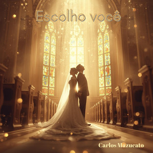 Escolho você