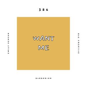 Want Me(feat. Emily Denton, Bxrbarian & GXS CREATIVE)
