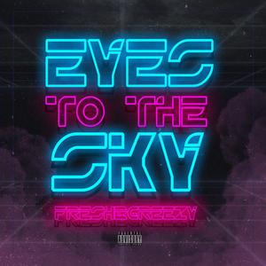 Eyes to the Sky (Explicit)