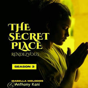 The Secret Place Rendezvous, Season 3 (Live at Global Music Studios, Nigeria)