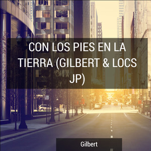 Con Los Pies En La Tierra (Gilbert and Locs Jp)