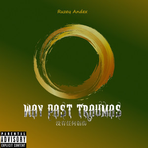 Way Past Traumas (Explicit)