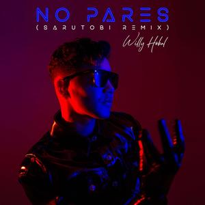 No Pares (Sarutobi Remix) [Explicit]