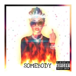 SOMEBODY (Explicit)