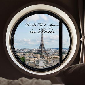 We'll Meet Again in Paris