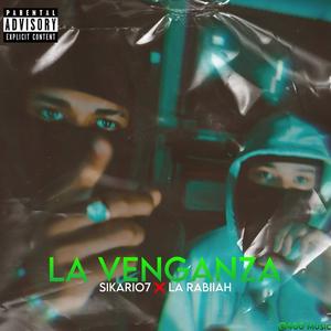 LA VENGANZA (feat. Rabiiah73) [Explicit]