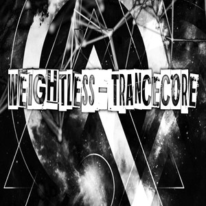 Weightless - Trancecore