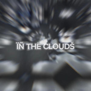 IN THE CLOUDS (Explicit)