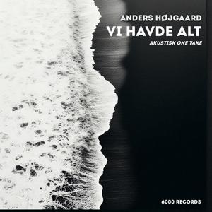 Vi Havde Alt (Akustisk One Take)