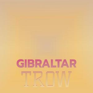 Gibraltar Trow