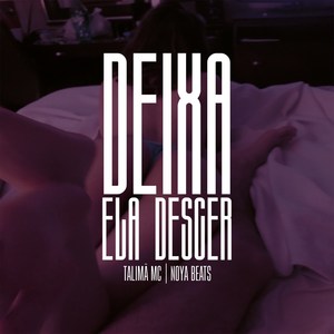 Deixa Ela Descer (Explicit)