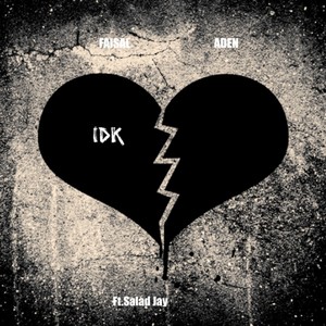 IDK (feat. Salad Jay)