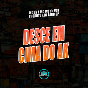 Desce em Cima do Ak (Explicit)