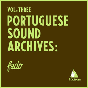Portuguese Sound Archives: Fado (Vol. 3)